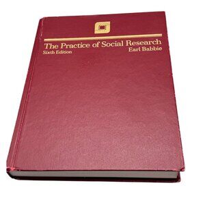 The Practice Of Social Research By Earl Babbie Sixth Edition Hardcover book READ